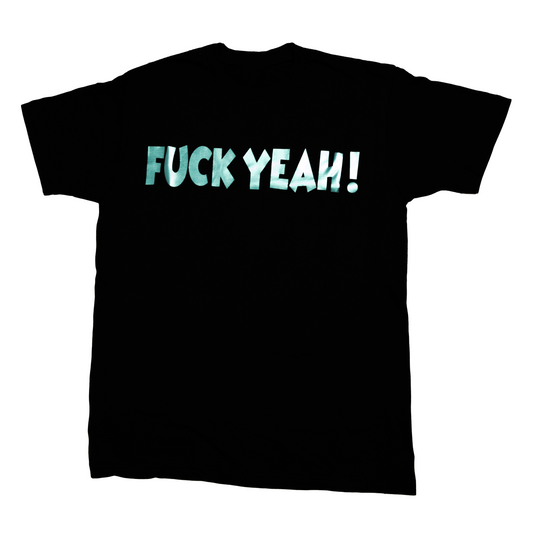 Fuck Yeah! T-Shirt