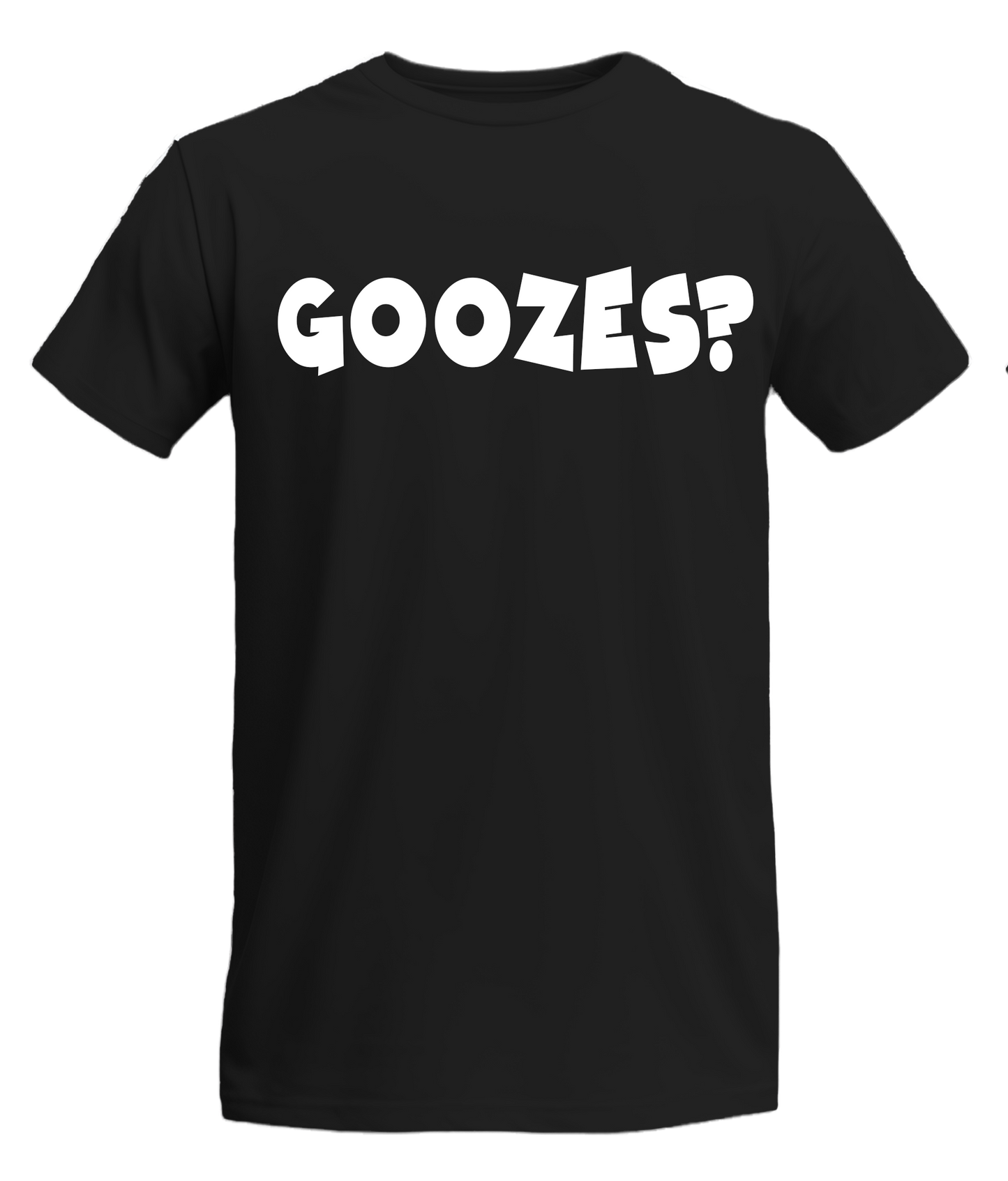 Goozes? T-Shirt